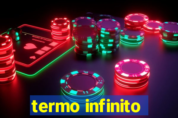 termo infinito